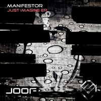 Manifestor - Just Imagine [EP]