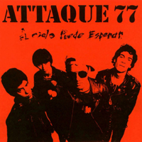 Attaque 77 - El Cielo Puede Esperar (Reedicion 2001)