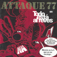 Attaque 77 - Todo Esta Al Reves (Reedicion 2006)
