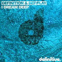 Definition (CHE) - I Dream Deep [EP]