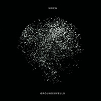 Wren (GBR) - Groundswells