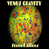 Venus Gravity - Stoned Alliens