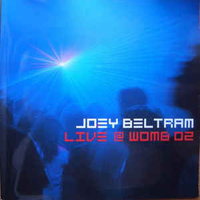 Beltram, Joey - Live@womb 02 (Remixes)