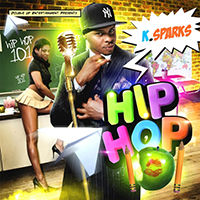 K. Sparks - Hip Hop 101
