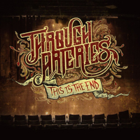 Through Arteries - This Is the End (Single)