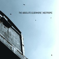 Neotropic - The Absolute Elsewhere