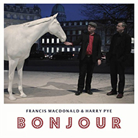 MacDonald, Francis - Bonjour (feat. Harry Pye)