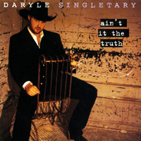 Singletary, Daryle - Ain't It The Truth