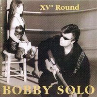 Bobby Solo - XV Round