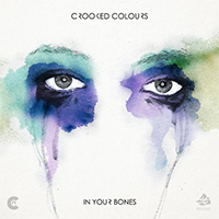 Crooked Colours - In Your Bones (EP)