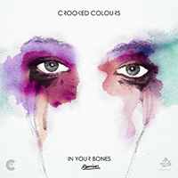 Crooked Colours - In Your Bones (Remix Pack 1) (EP)