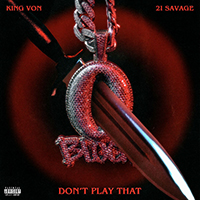 21 Savage - Don\'t Play That (with King Von)