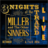 Miller & The Other Sinners - 3 Nights At The Strand