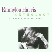Emmylou Harris - Anthology: The Warner/Reprise Years (CD 1)