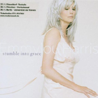 Emmylou Harris - Stumble Into Grace