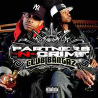 Partners-N-Crime - Club Bangaz