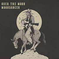 Over The Moon - Moondancer