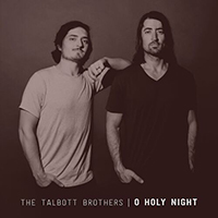 Talbott Brothers - O Holy Night (Single)