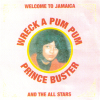 Prince Buster - Wreck A Pum Pum