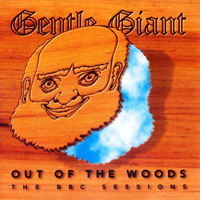 Gentle Giant - Out Of The Woods: The BBC Sessions