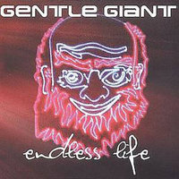 Gentle Giant - Endless Life (CD 1)