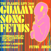 Flaming Lips - Gummy Song Fetus (EP)