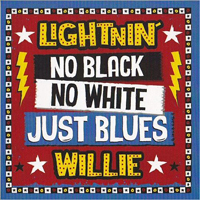 Lightnin' Willie - No Black No White Just Blues