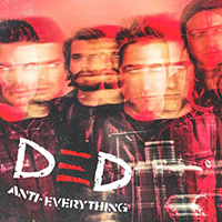 DED (USA) - Anti-Everything (Single)