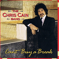 Cain, Chris - Can't Buy A Break