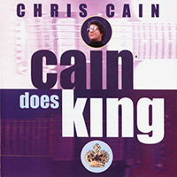Cain, Chris - Cain Does King