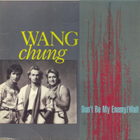 Wang Chung - Don't Be My Enemy (12