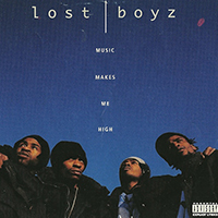 Lost Boyz - Music Makes Me High (Remixes - Single)
