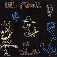 Bill Frisell - The Willies