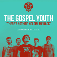 Gospel Youth - There's Nothing Holdin' Me Back (Single)