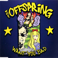 Offspring - Want You Bad (COL 670743 2)