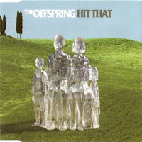 Offspring - Hit That (674547 5)