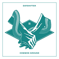 Dayshifter - Common Ground (Single)