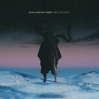 Dayshifter - Rain (Forever) (EP)
