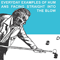 Blow (USA) - Everyday Examples Of Humans Facing Straight Into The Blow