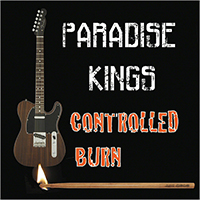 Paradise Kings - Controlled Burn