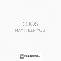 Ojos - May I Help You (EP)