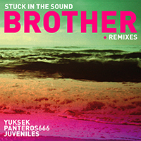Stuck In The Sound - Brother (Remixes, EP)