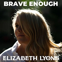 Lyons, Elizabeth - Brave Enough (Single)