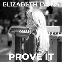 Lyons, Elizabeth - Prove It (Single)