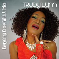 Trudy Lynn - Everything Comes With A Price