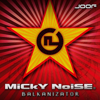 Micky Noise - Balkanizator / Unfold (Single)