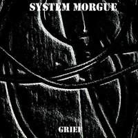 System Morgue - Grief