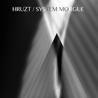 System Morgue - Hruzt & System Morgue - Split (EP)