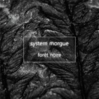 System Morgue - Foret Noire