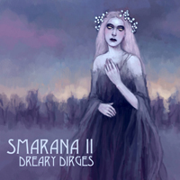System Morgue - Smarana Ii: Dreary Dirges (Single)